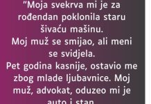 “Moja svekrva mi je za rođendan poklonila staru šivaću mašinu”.