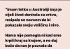 “Imam tetku u Australiji koja se cijeli život rasipala novcem…”
