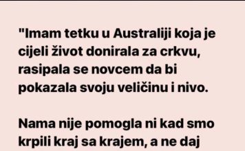 “Imam tetku u Australiji koja se cijeli život rasipala novcem…”