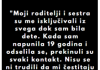 “Moji roditelji i sestra su me isključivali iz svega dok sam bila dete…”