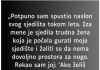 „Potpuno sam spustio naslon svog sjedišta tokom leta…”