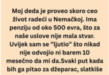 Ceo život sam mislio da je deda škrtica a onda mi je usledio pravi ŠOK!