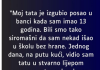 “Moj tata je izgubio posao u banci kada sam imao 13 godina…”