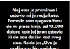 “Moj otac je preminuo i ostavio mi je svoju kuću…”