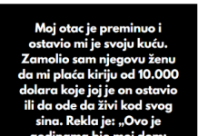 “Moj otac je preminuo i ostavio mi je svoju kuću…”