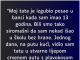 “Moj tata je izgubio posao u banci kada sam imao 13 godina…”