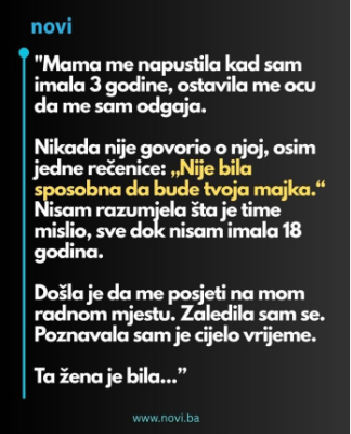“Mama me napustila kad sam imala 3 godine…”
