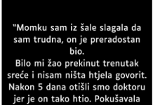 “Momku sam iz šale slagala da sam trudna…”
