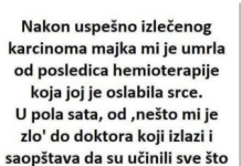 Nakon uspješno izliječenog karcinoma majka mi je umrla od posljedica hemoterapije ……