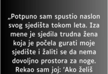 „Potpuno sam spustio naslon svog sjedišta tokom leta…”