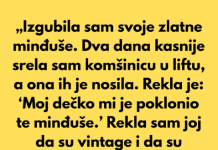 „Izgubila sam svoje zlatne minđuše. Dva dana kasnije srela sam komšinicu u liftu, a ona ih je nosila.”