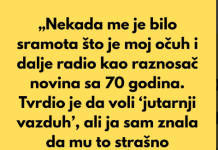 „Nekada me je bilo sramota što je moj očuh i dalje radio kao raznosač novina sa 70 godina.“