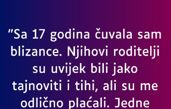 “Sa 17 godina čuvala sam blizance…”