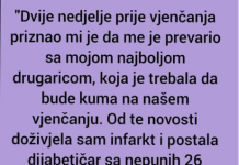 “Dvije nedjelje prije vjenčanja priznao mi je…”