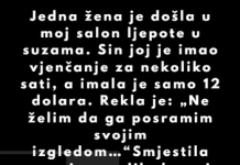 “Jedna žena je došla u moj salon ljepote u suzama.”