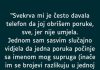 “Svekrva mi je često davala telefon da joj obrišem poruke, sve, jer nije umjela…”