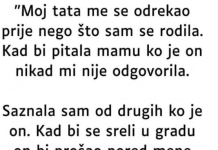 “Otac me se odrekao prije nego što sam se rodio…