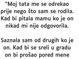 “Otac me se odrekao prije nego što sam se rodio…