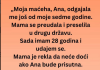 “Maćeha, Ana, odgajala me još od moje sedme godine ali na dan vjenčanja…