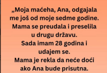 “Maćeha, Ana, odgajala me još od moje sedme godine ali na dan vjenčanja…